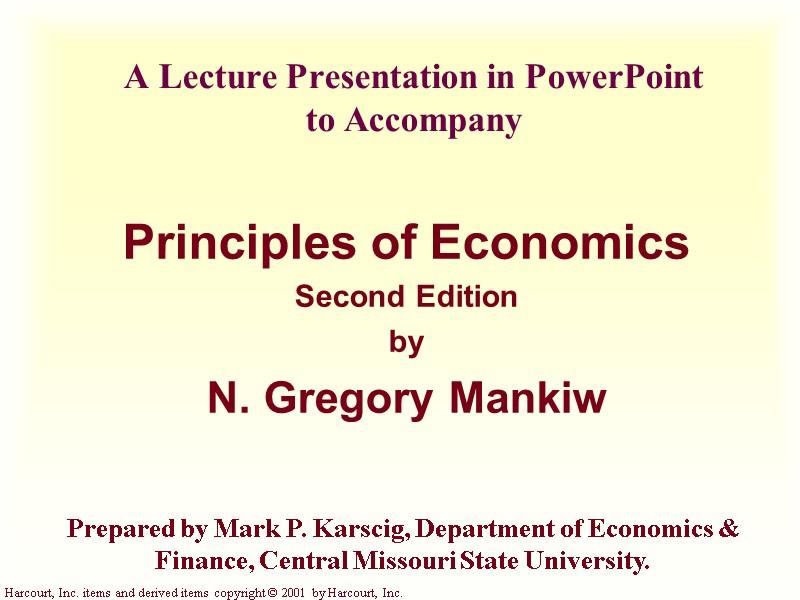A Lecture Presentation in PowerPoint  to Accompany Principles of Economics Second Edition by